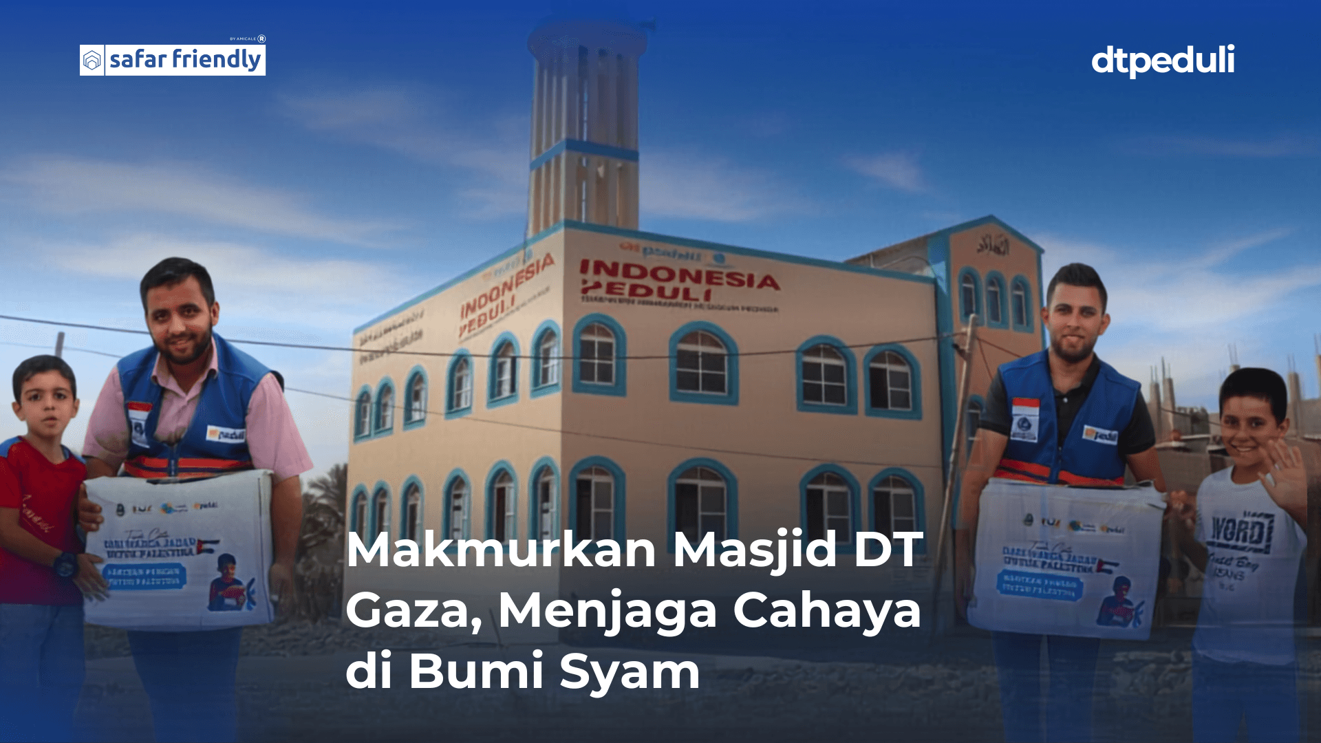 Makmurkan Masjid DT Gaza, Menjaga Cahaya di Bumi Syam